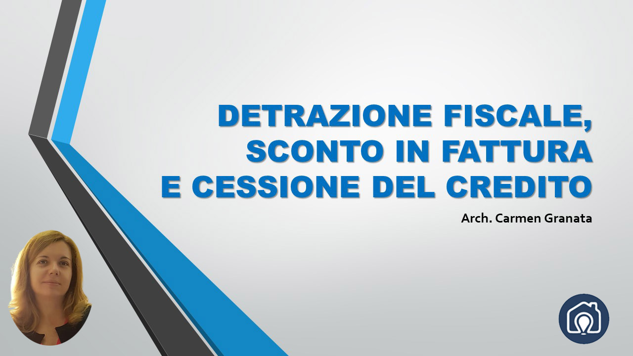 Detrazione Fiscale, Sconto In Fattura E Cessione Del Credito - Guida ...